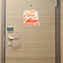 Load image into Gallery viewer, Anniversary Trip Cruise Magnet - Punny Oh Ship! It's an Anniversary Trip - Several Colors