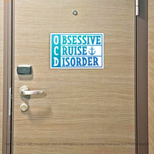 Load image into Gallery viewer, OCD Obsessive Cruise Disorder Cruise Magnet - Several Colors