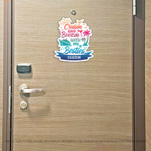 Load image into Gallery viewer, Custom - Cruisin and Boozin with my Besties - Friends Name - Funny Cruise Magnet - Several Colors