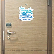 Load image into Gallery viewer, If the Ship is a Rockin' Don't Come a Knockin' - Colorful Punny Cruise Magnet - Several Colors
