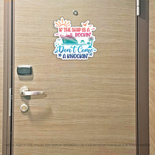 Load image into Gallery viewer, If the Ship is a Rockin' Don't Come a Knockin' - Colorful Punny Cruise Magnet - Several Colors