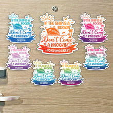 Load image into Gallery viewer, Custom If the Ship is a Rockin' Don't Come a Knockin' - Funny Custom Cruise Magnet - Several Colors