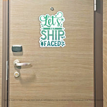 Load image into Gallery viewer, Funny Cruise Magnet - Punny Let's Get Ship Faced - Several Colors
