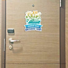 Load image into Gallery viewer, It's Customs Birthday Trip - Custom Cruise Magnet - Several Colors