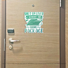 Load image into Gallery viewer, Funny Cruise Magnet - Shut Up Liver I Bought The Drink Package - Several Colors