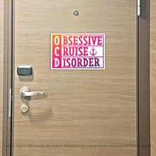 Load image into Gallery viewer, OCD Obsessive Cruise Disorder Cruise Magnet - Several Colors