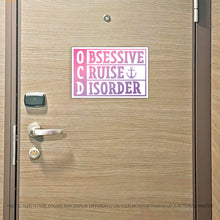 Load image into Gallery viewer, OCD Obsessive Cruise Disorder Cruise Magnet - Several Colors