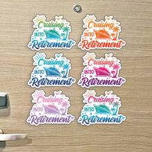 Load image into Gallery viewer, Retirement Cruise- Cruising into Retirement - Punny Cruise Magnet - Several Colors