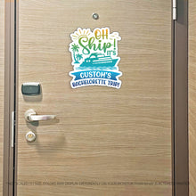 Load image into Gallery viewer, Custom Oh Ship! It's Custom's Bachelorette Trip - Several Colors