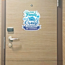 Load image into Gallery viewer, Custom This Family Has No Cruise Control - Family Name - Funny Cruise Magnet - Several Colors