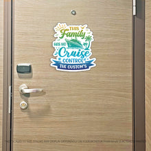 Load image into Gallery viewer, Custom This Family Has No Cruise Control - Family Name - Funny Cruise Magnet - Several Colors