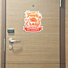 Load image into Gallery viewer, Custom This Family Has No Cruise Control - Family Name - Funny Cruise Magnet - Several Colors