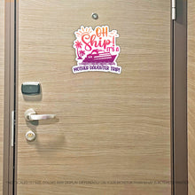 Load image into Gallery viewer, Mother Daughter Trip Cruise Magnet - Punny Oh Ship! It's a Mother Daughter Trip - Several Colors