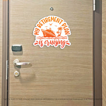 Load image into Gallery viewer, Retirement Cruise - Punny My Retirement Plan is Cruising Cruise Magnet - Several Colors