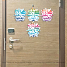 Load image into Gallery viewer, The Sea Makes Me Nauti - Punny Cruise Magnet - Several Colors