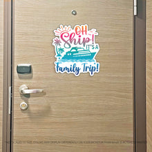 Load image into Gallery viewer, Family Trip Cruise Magnet - Punny Oh Ship! It's a Family Trip - Several Colors