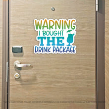 Load image into Gallery viewer, Funny Cruise Magnet - Warning I Bought the Drink Package - Several Colors