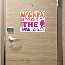 Load image into Gallery viewer, Funny Cruise Magnet - Warning I Bought the Drink Package - Several Colors