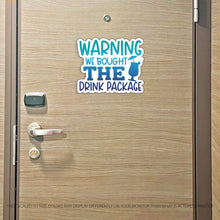 Load image into Gallery viewer, Funny Cruise Magnet - Warning WE Bought the Drink Package - Several Colors