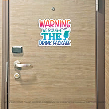 Load image into Gallery viewer, Funny Cruise Magnet - Warning WE Bought the Drink Package - Several Colors