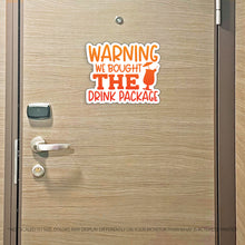 Load image into Gallery viewer, Funny Cruise Magnet - Warning WE Bought the Drink Package - Several Colors