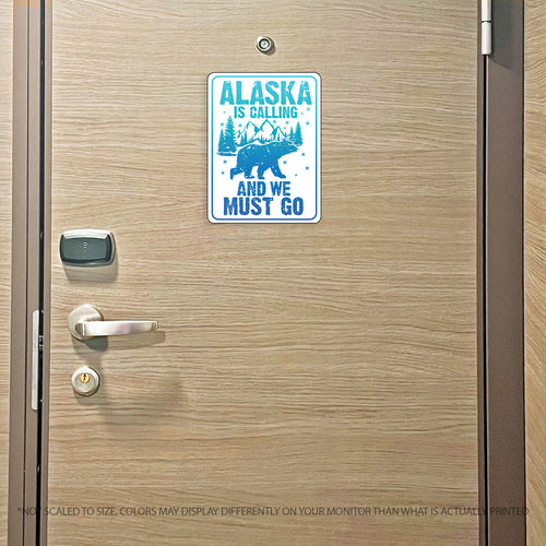 Alaska Cruise Magnet - Alaska is Calling and We Must Go - Several Colors