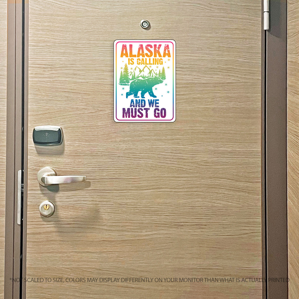 Alaska Cruise Magnet - Alaska is Calling and We Must Go - Several Colors