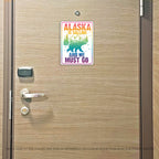 Alaska Cruise Magnet - Alaska is Calling and We Must Go - Several Colors