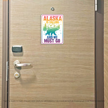 Load image into Gallery viewer, Alaska Cruise Magnet - Alaska is Calling and We Must Go - Several Colors
