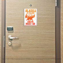 Load image into Gallery viewer, Alaska Cruise Magnet - Alaska is Calling and We Must Go - Several Colors
