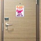 Alaska Cruise Magnet - Alaska is Calling and We Must Go - Several Colors