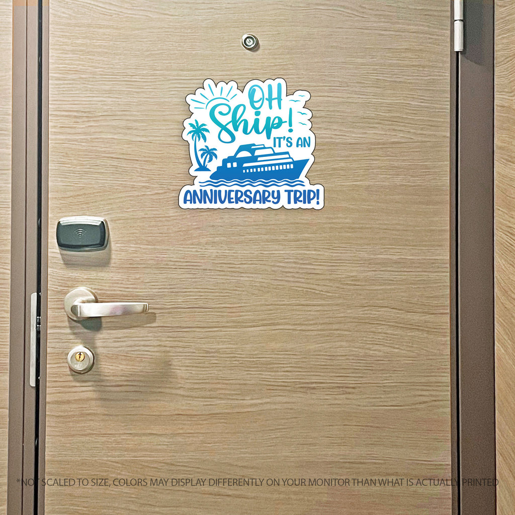 Anniversary Trip Cruise Magnet - Punny Oh Ship! It's an Anniversary Trip - Several Colors