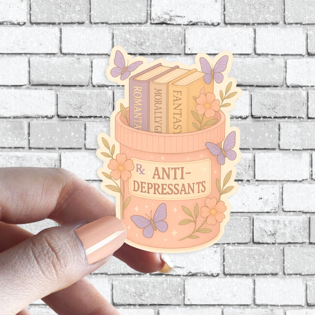 Funny Book Sticker - Book Antidepressants - Romantasy, Fantasy, Morally Grey & Butterflies, Coquette Style