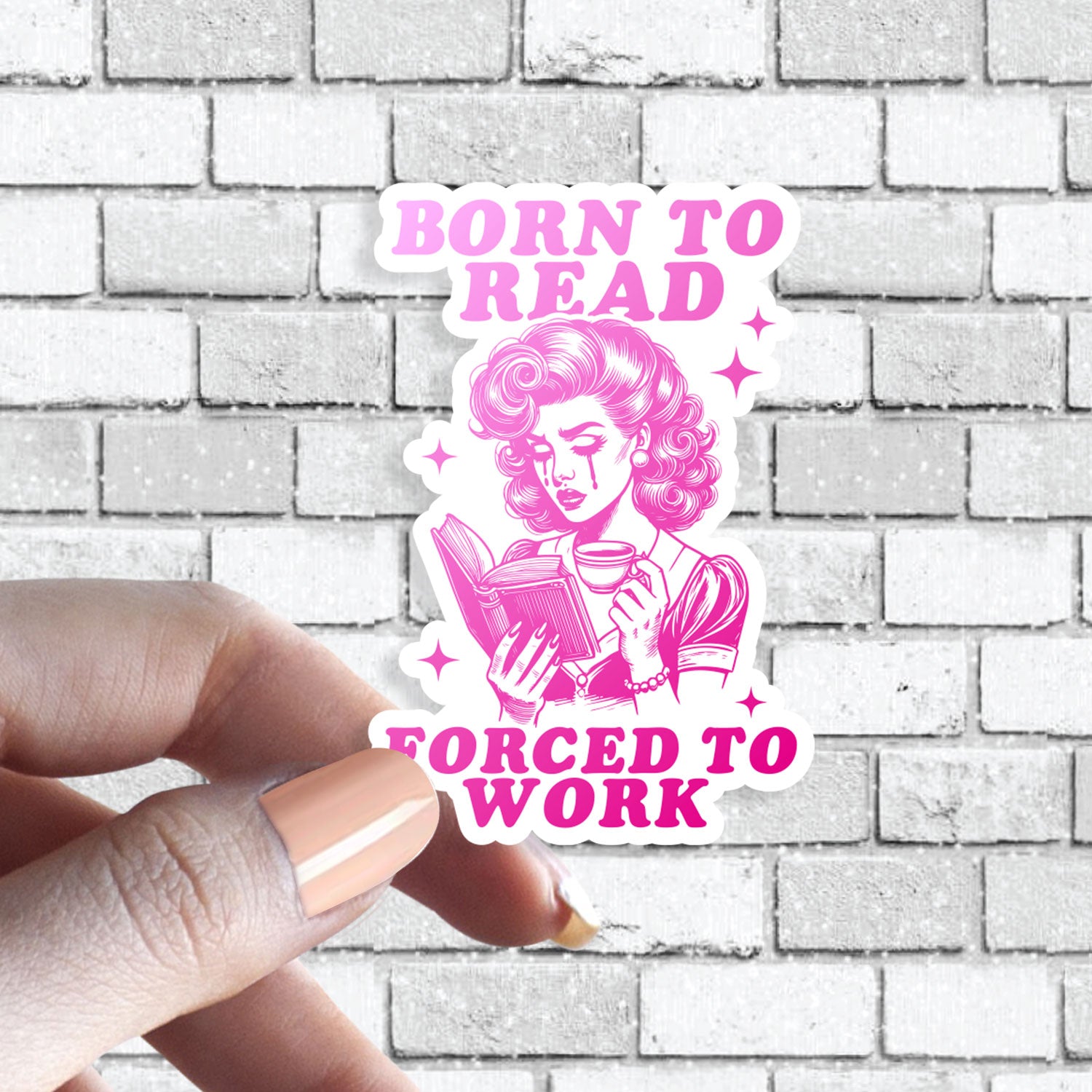 Funny Book Sticker - Born to Read, Forced to Work