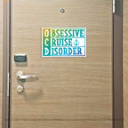 OCD Obsessive Cruise Disorder Cruise Magnet - Several Colors