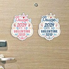 Load image into Gallery viewer, Valentines Cruise 2024 It&#39;s a Valentine Trip w/ Anchor &amp; Hearts - Cruise Magnet - Several Colors
