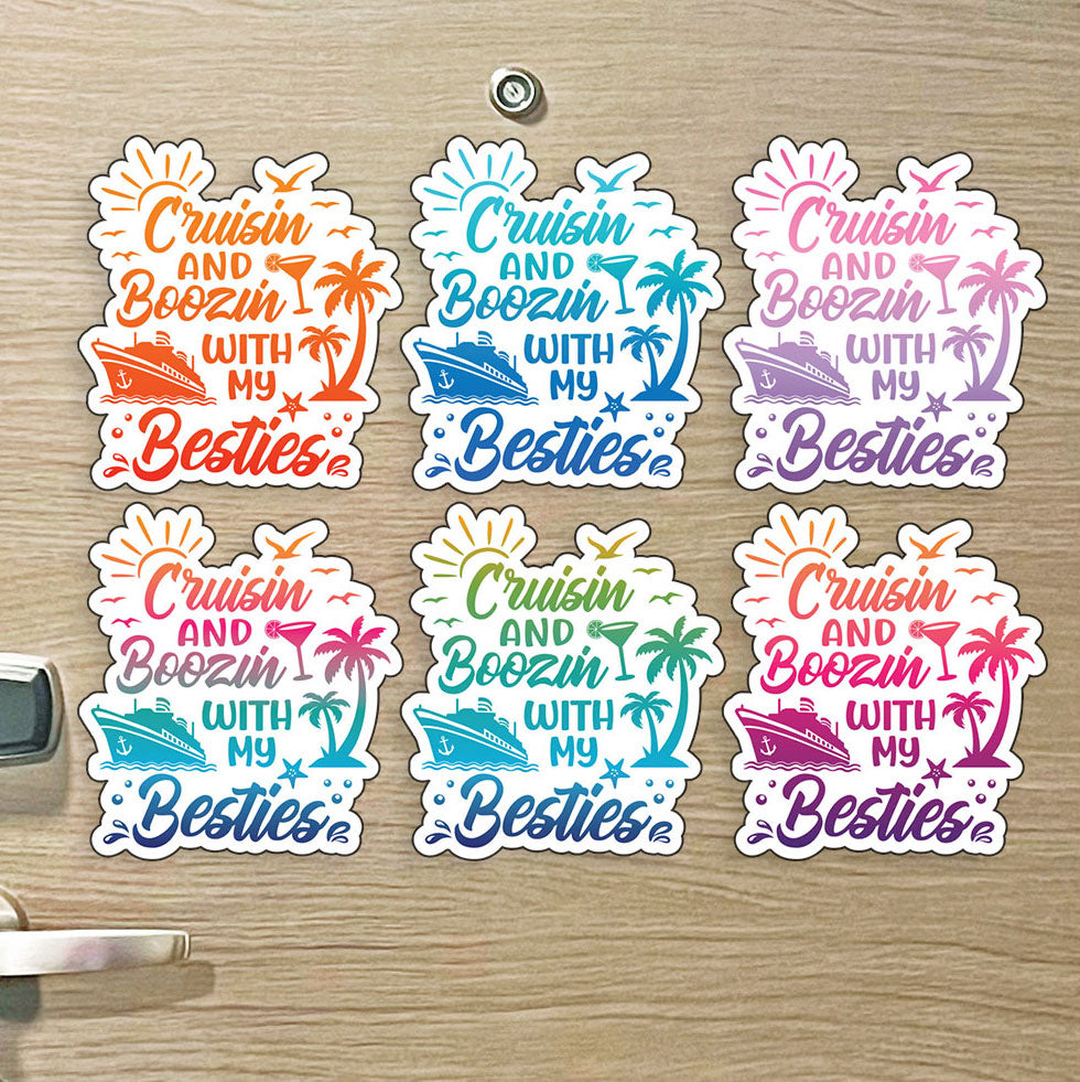 Cruisin and Boozin with my Besties - Funny Cruise Magnet - Several Colors