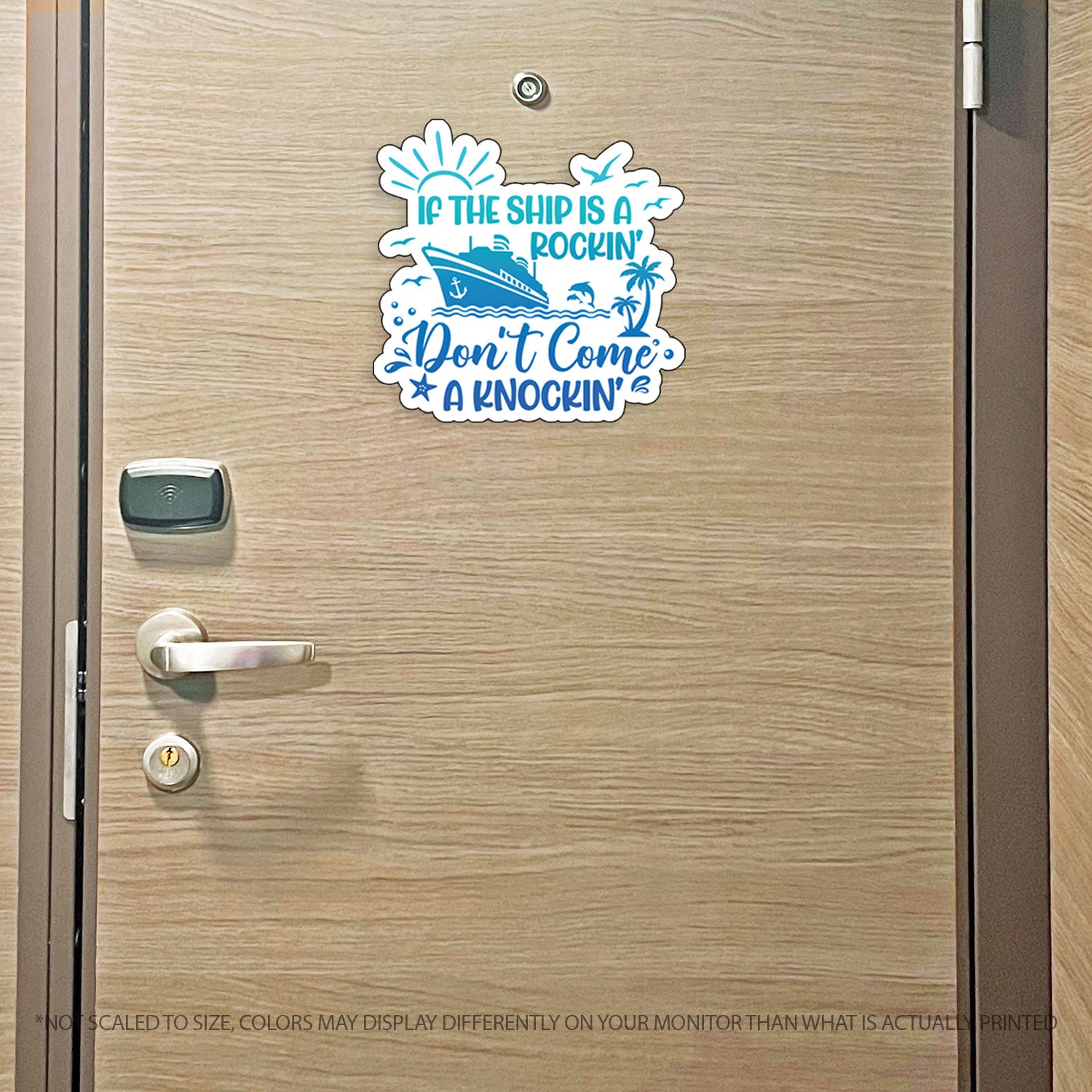 If the Ship is a Rockin' Don't Come a Knockin' - Colorful Punny Cruise Magnet - Several Colors