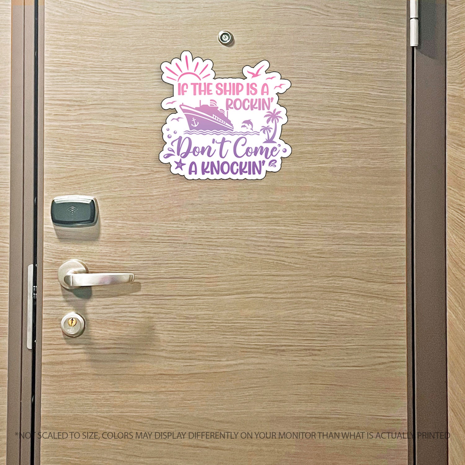 If the Ship is a Rockin' Don't Come a Knockin' - Colorful Punny Cruise Magnet - Several Colors