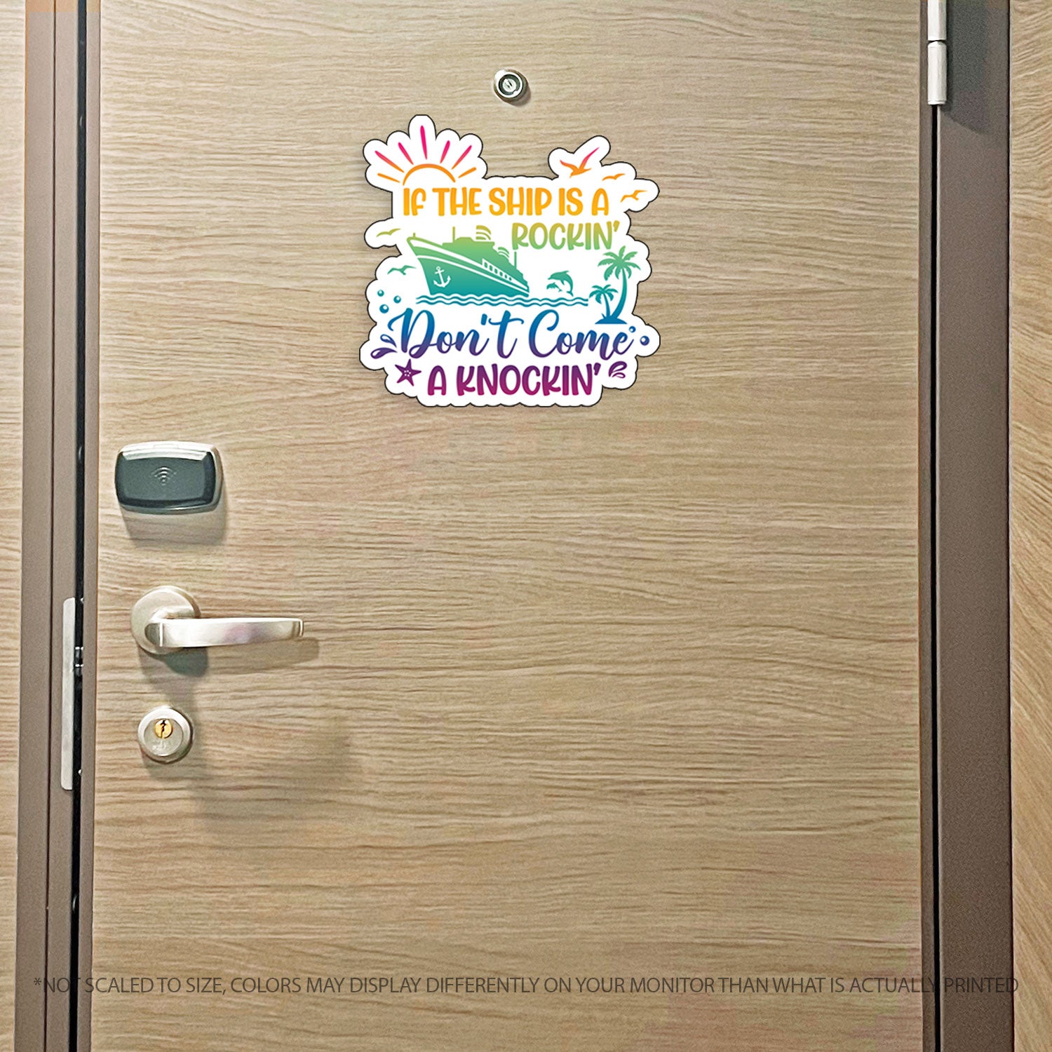 If the Ship is a Rockin' Don't Come a Knockin' - Colorful Punny Cruise Magnet - Several Colors