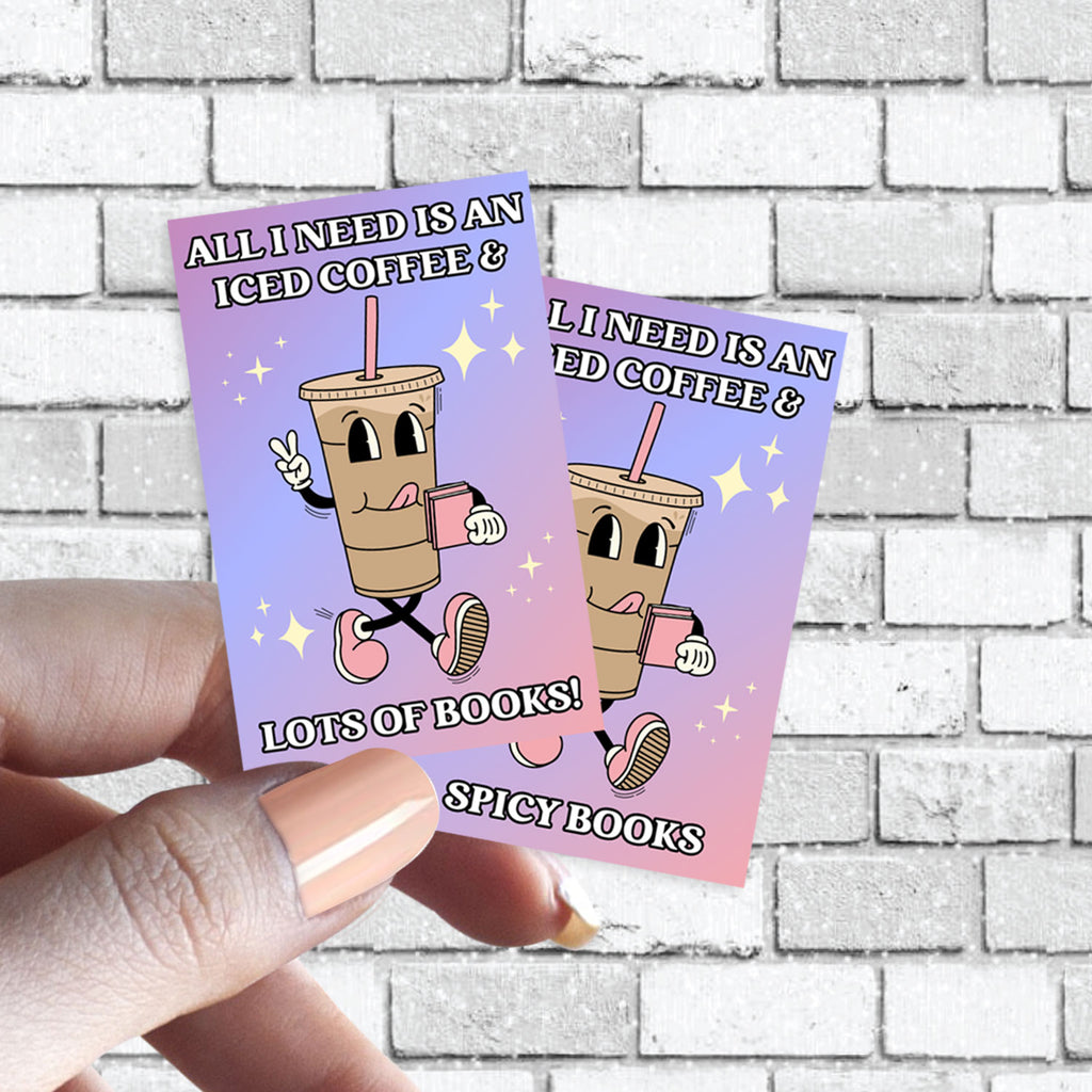 Funny Book Sticker - Ice Coffee Lover - All I Need is Iced Coffee & Spicy Books