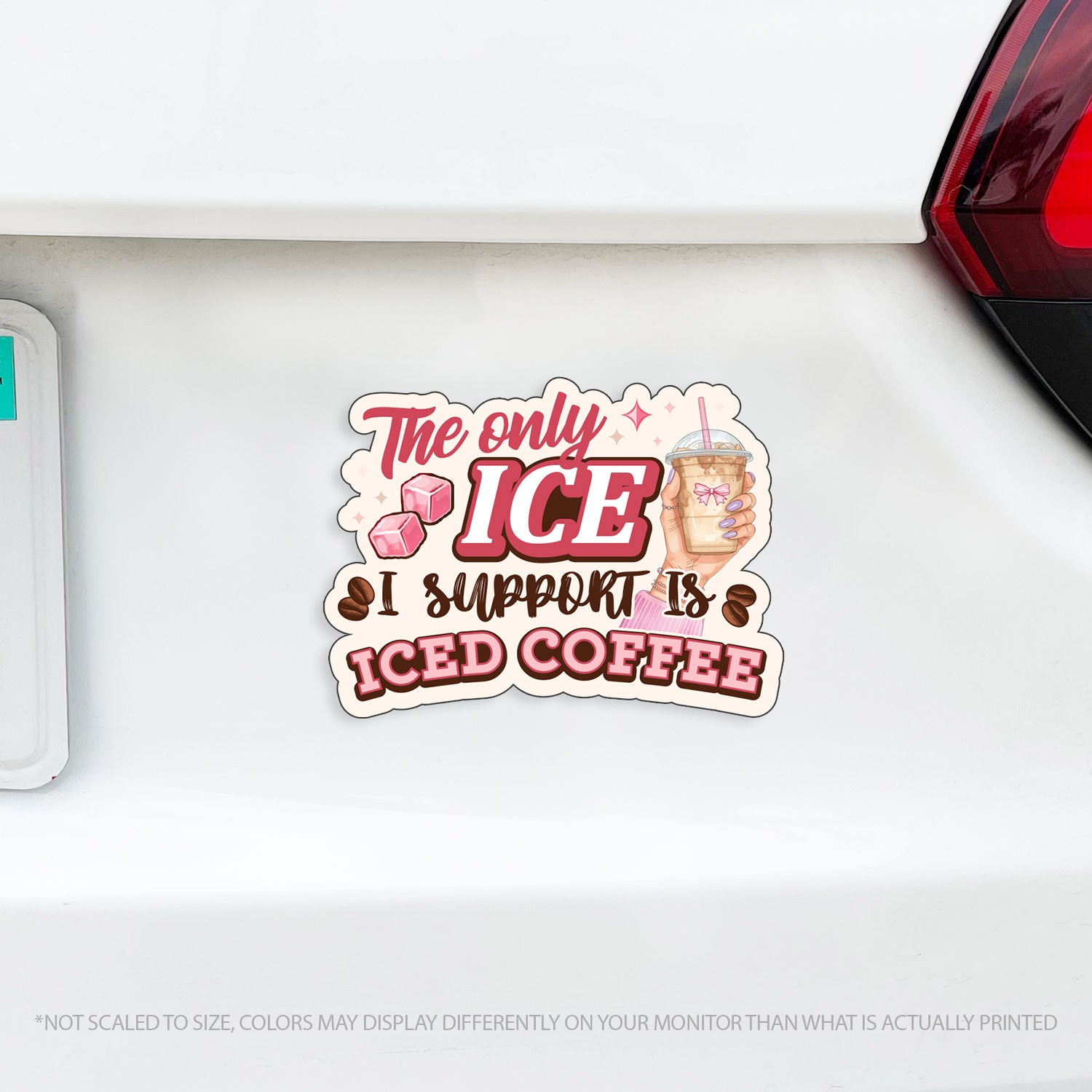 Iced Coffee Magnet - The Only ICE I Like is Iced Coffee - Great for Car, Truck Fridge, White Board or Lockers