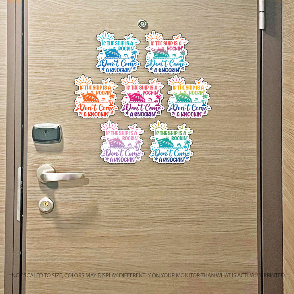 If the Ship is a Rockin' Don't Come a Knockin' - Colorful Punny Cruise Magnet - Several Colors