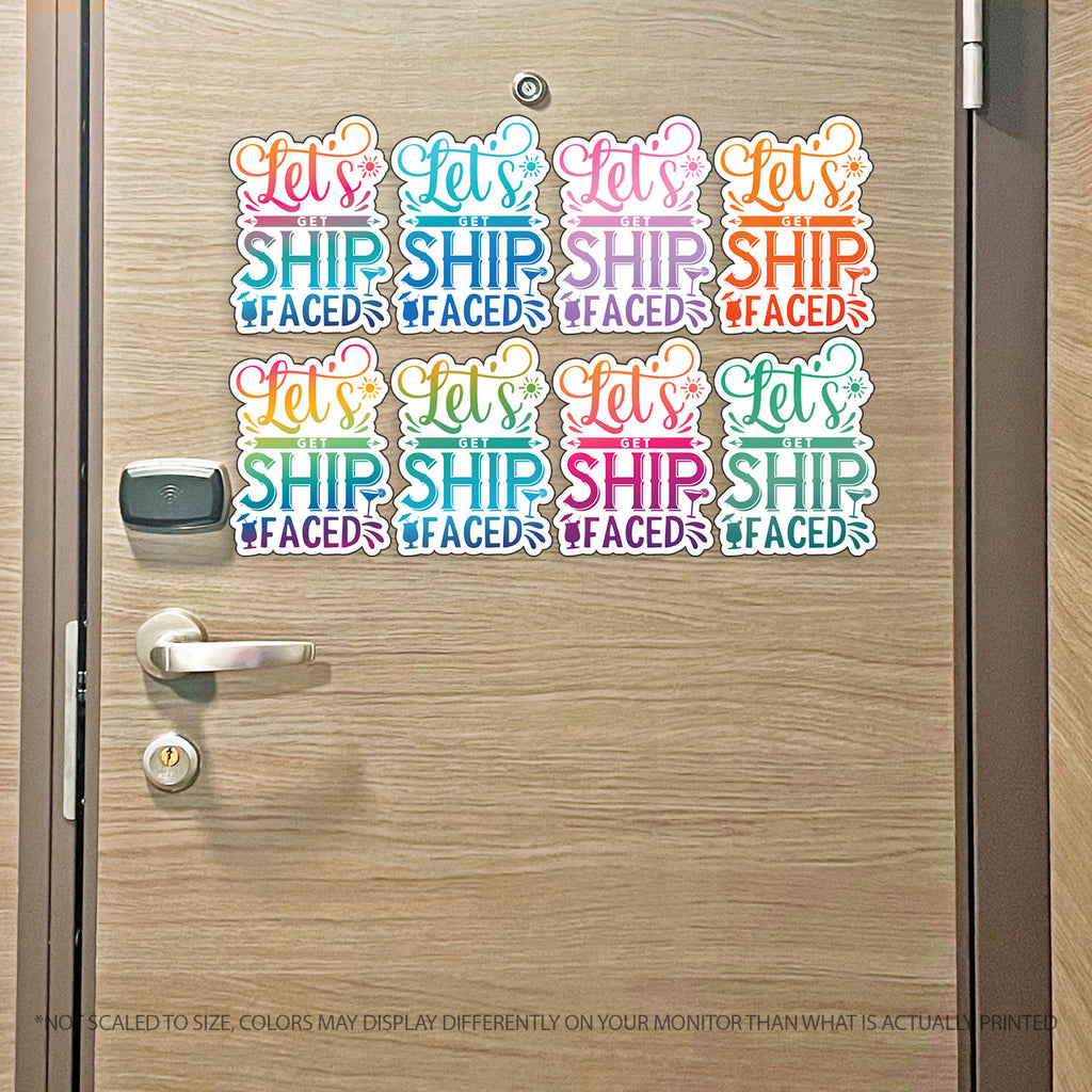 Funny Cruise Magnet - Punny Let's Get Ship Faced  - Several Colors