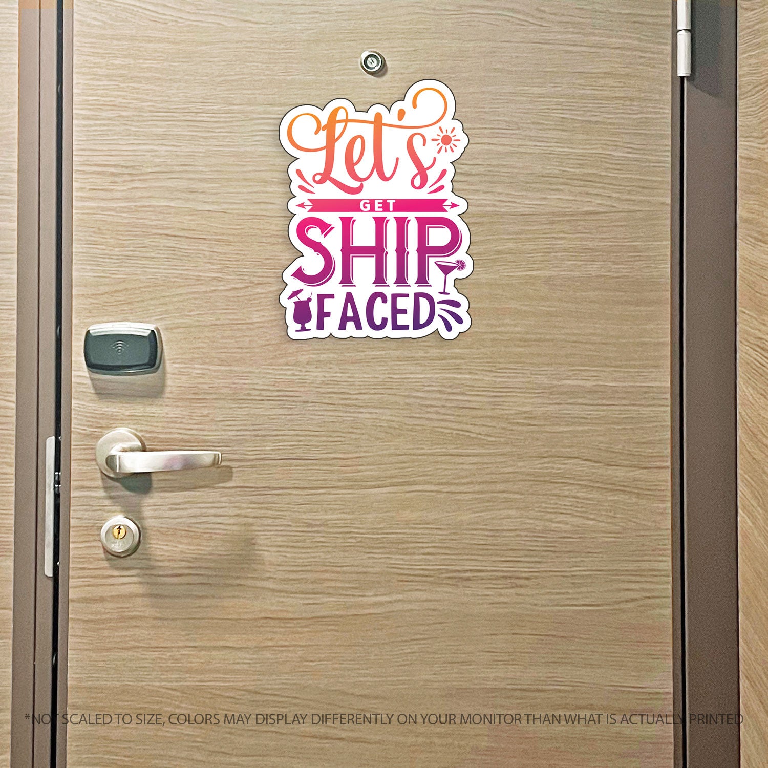 Funny Cruise Magnet - Punny Let's Get Ship Faced  - Several Colors