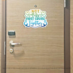 Funny Not Our First Cruise Together - Cruise Magnet - Several Colors
