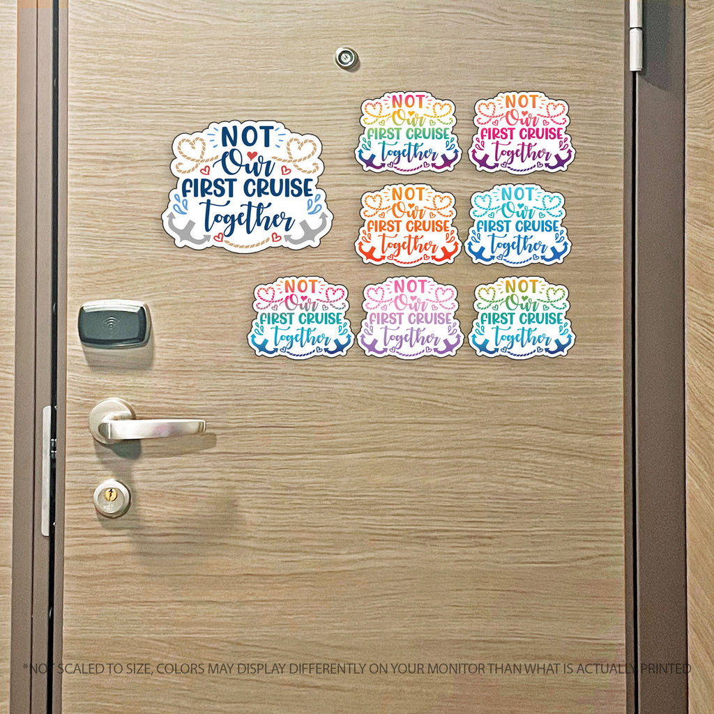 Funny Not Our First Cruise Together - Cruise Magnet - Several Colors