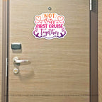 Funny Not Our First Cruise Together - Cruise Magnet - Several Colors