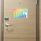 OCD Obsessive Cruise Disorder Cruise Magnet - Several Colors