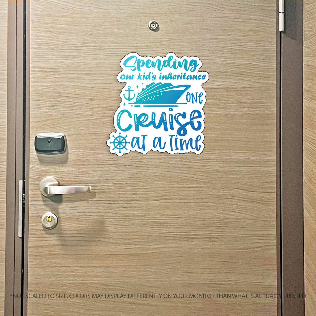 Couples Trip Cruise Magnet - Spending Our Kids Inheritance One Cruise at a Time - Several Colors